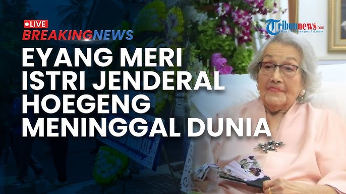 Kabar Duka: Meri Hoegeng, Istri Jenderal Legendaris, Tutup Usia 100